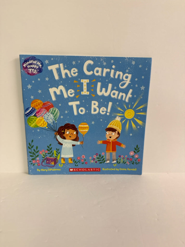 The Caring Me I Want to Be Mary DiPalermo Scholastic Paperback Books