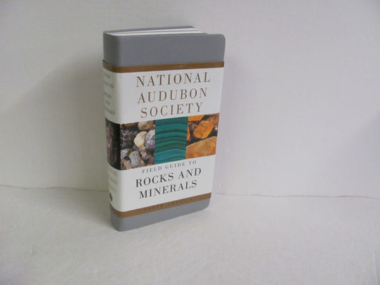 Field Guide to Rocks and Minerals National Audubon Society Earth/Nature Books