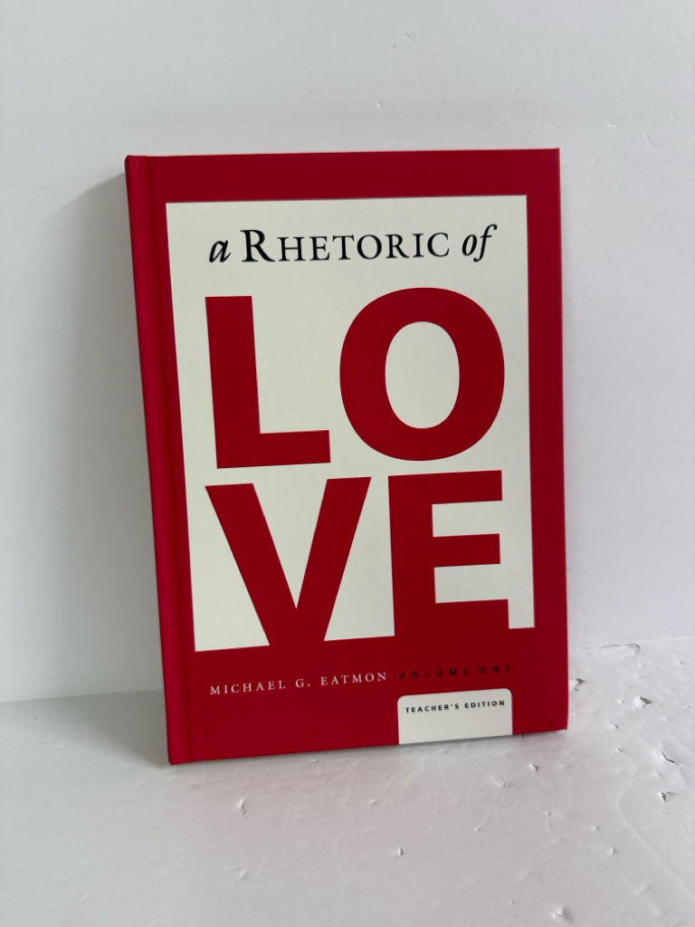 A Rhetoric of Love Veritas Press Teacher Edition Pre-Owned Electives Books