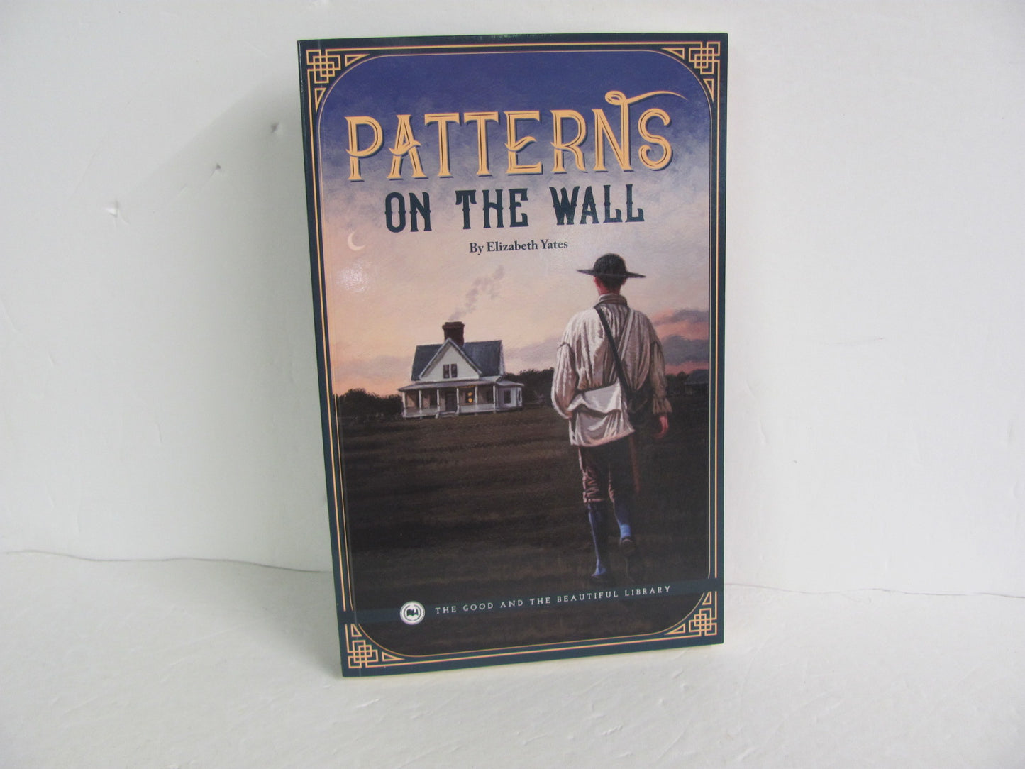 Patterns on the Wall Good and the Beautiful Pre-Owned Yates Fiction Books