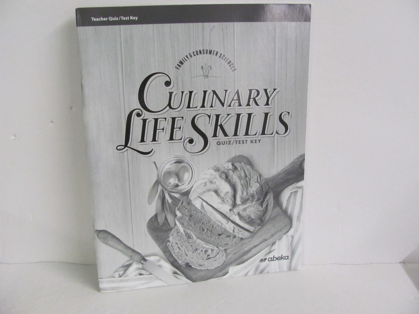 Culinary Life Skills Abeka Quiz/Test Key Pre-Owned Electives (Books)