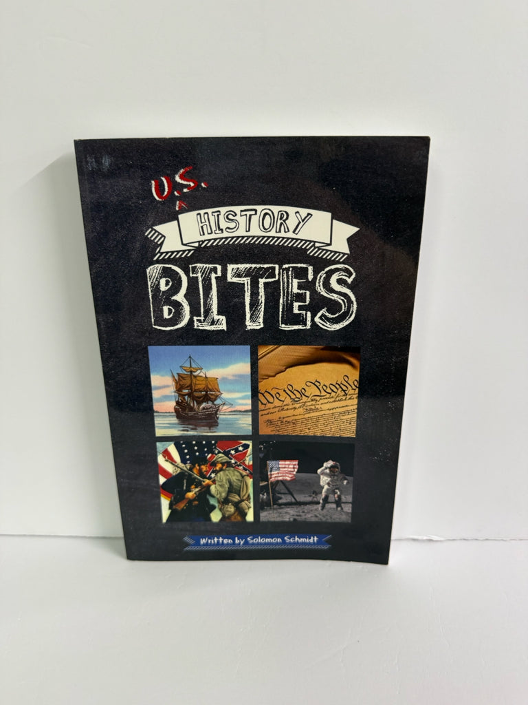 U.S. History Bites History Bites Pre-Owned Solomon Schmidt American History