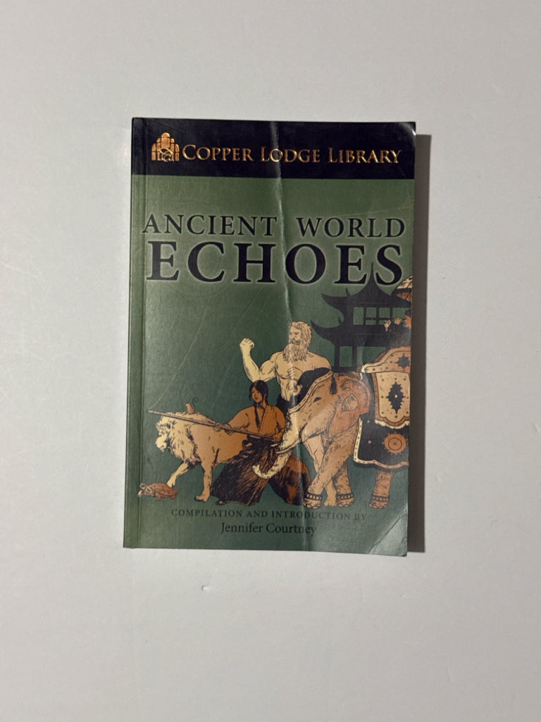 Ancient World Echoes Copper Lodge Library Elementary Classical Conversations