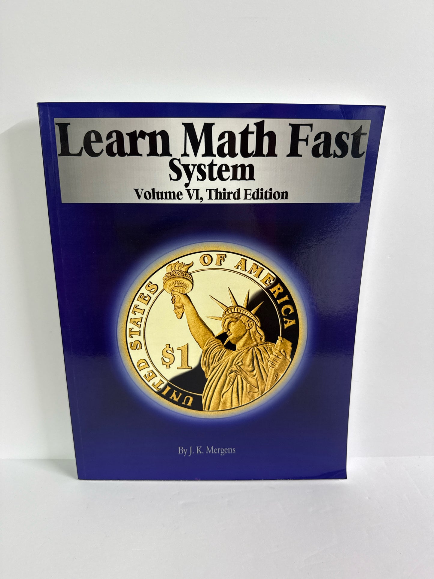 Learn Math Fast System Learn Math Fast J.K. Mergens Mathematics Textbooks