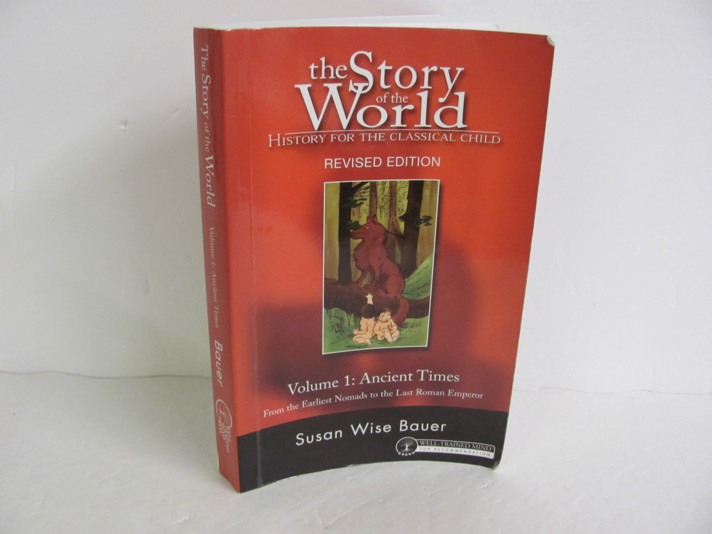 The Story of the World Vol 1 Well Trained Mind Press Bauer World History Books