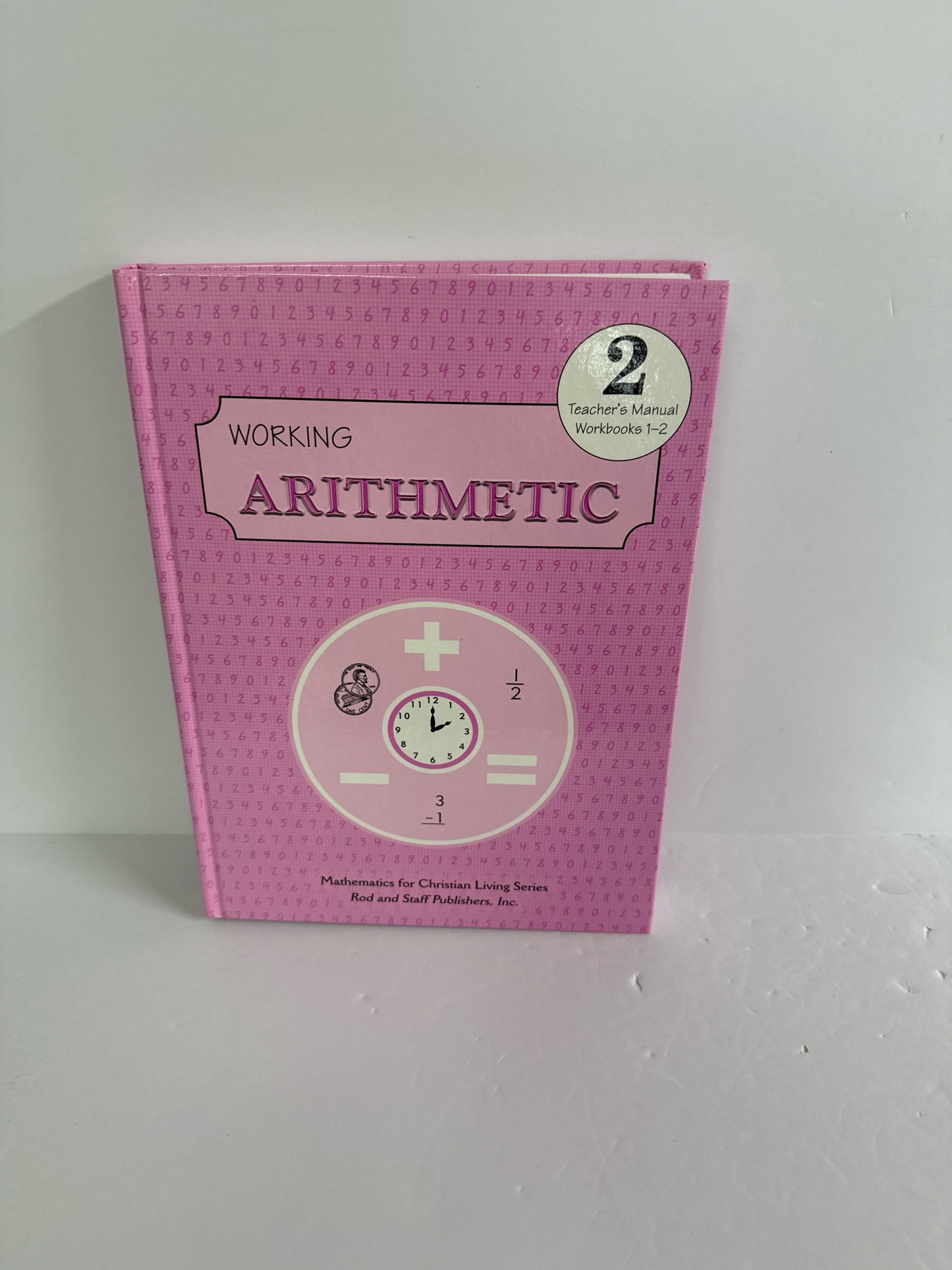 Working Arithmetic Rod and Staff Teacher Manual Pre-Owned Mathematics Textbooks