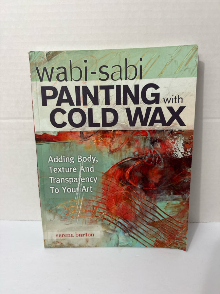 Painting with Cold Wax Create Mixed Media Pre-Owned Serena Barton Art Books