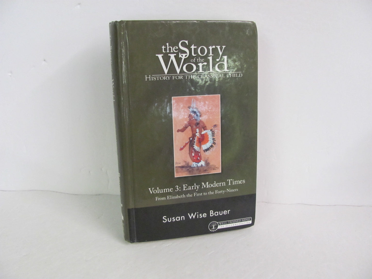 The Story of the World Vol 3 Peace Hill Bauer Elementary World History Books