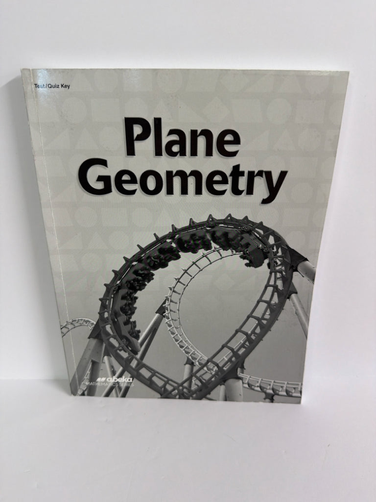 Plane Geometry Abeka Test/Quiz Key Pre-Owned 11th Grade Mathematics Textbooks
