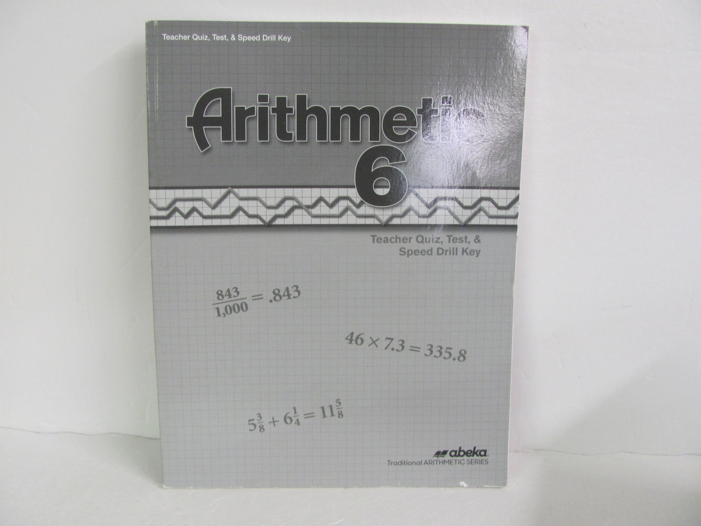 Arithmetic 6 Abeka Quiz/Test Key  Pre-Owned 6th Grade Mathematics Textbooks