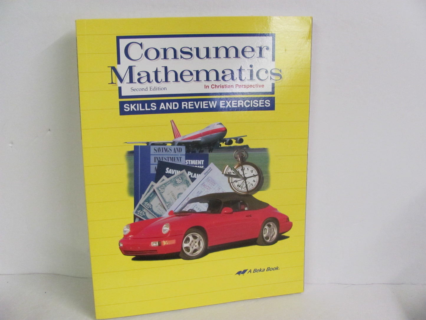 Consumer Mathematics Skills & Revie Abeka High School Mathematics Textbooks