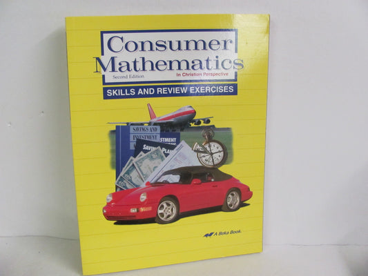 Consumer Mathematics Skills & Revie Abeka High School Mathematics Textbooks