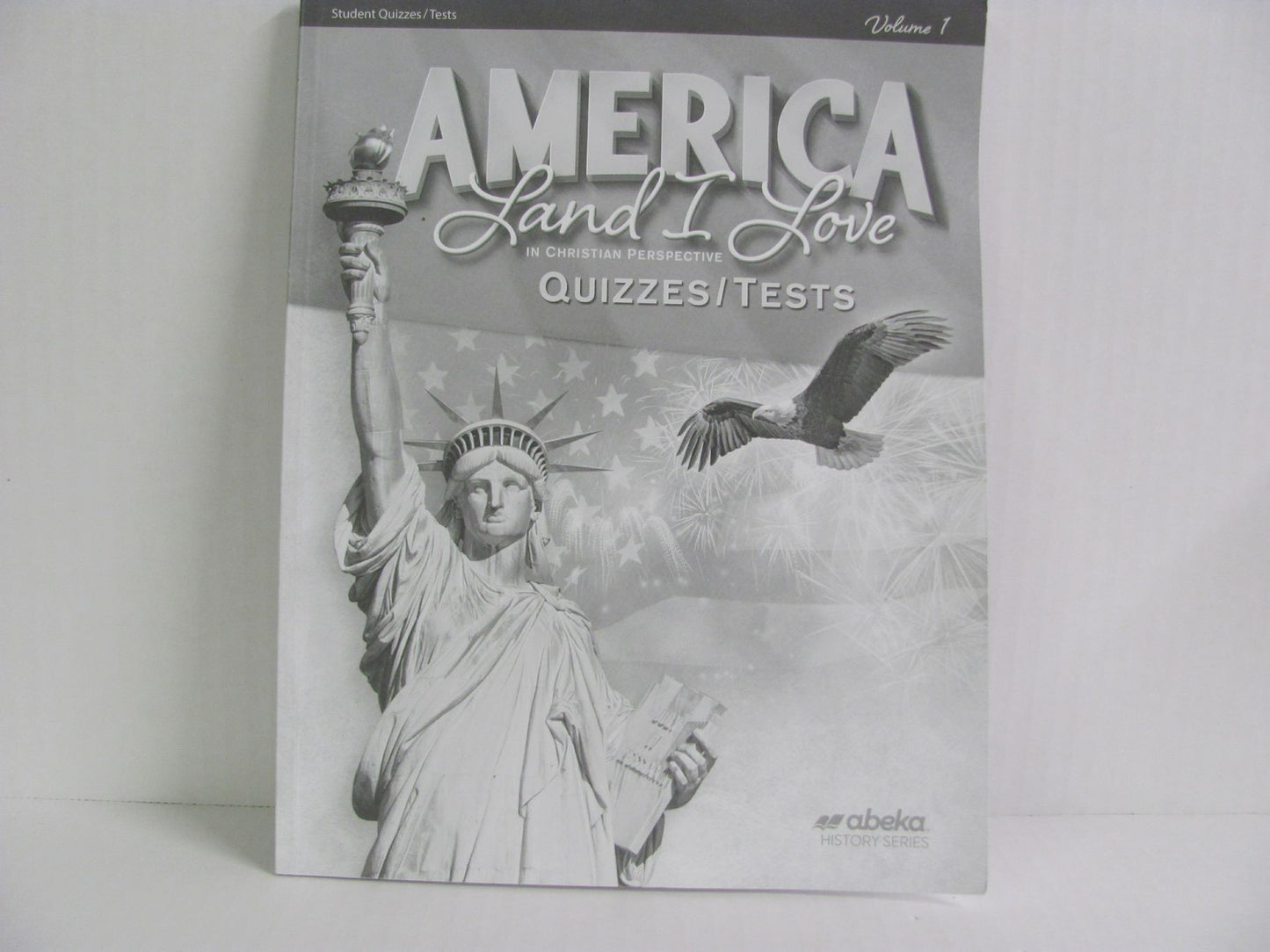 America Land I Love Volume 1 Abeka Quizzes/Tests Pre-Owned History Textbooks