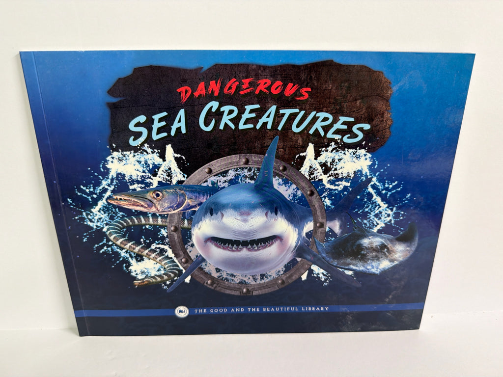 Dangerous Sea Creatures The Good and the Beautiful Reader Good and Beautiful