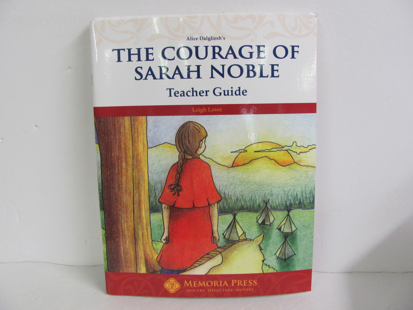 The Courage of Sarah Noble Memoria Press Teacher Guide Pre-Owned Fiction Books