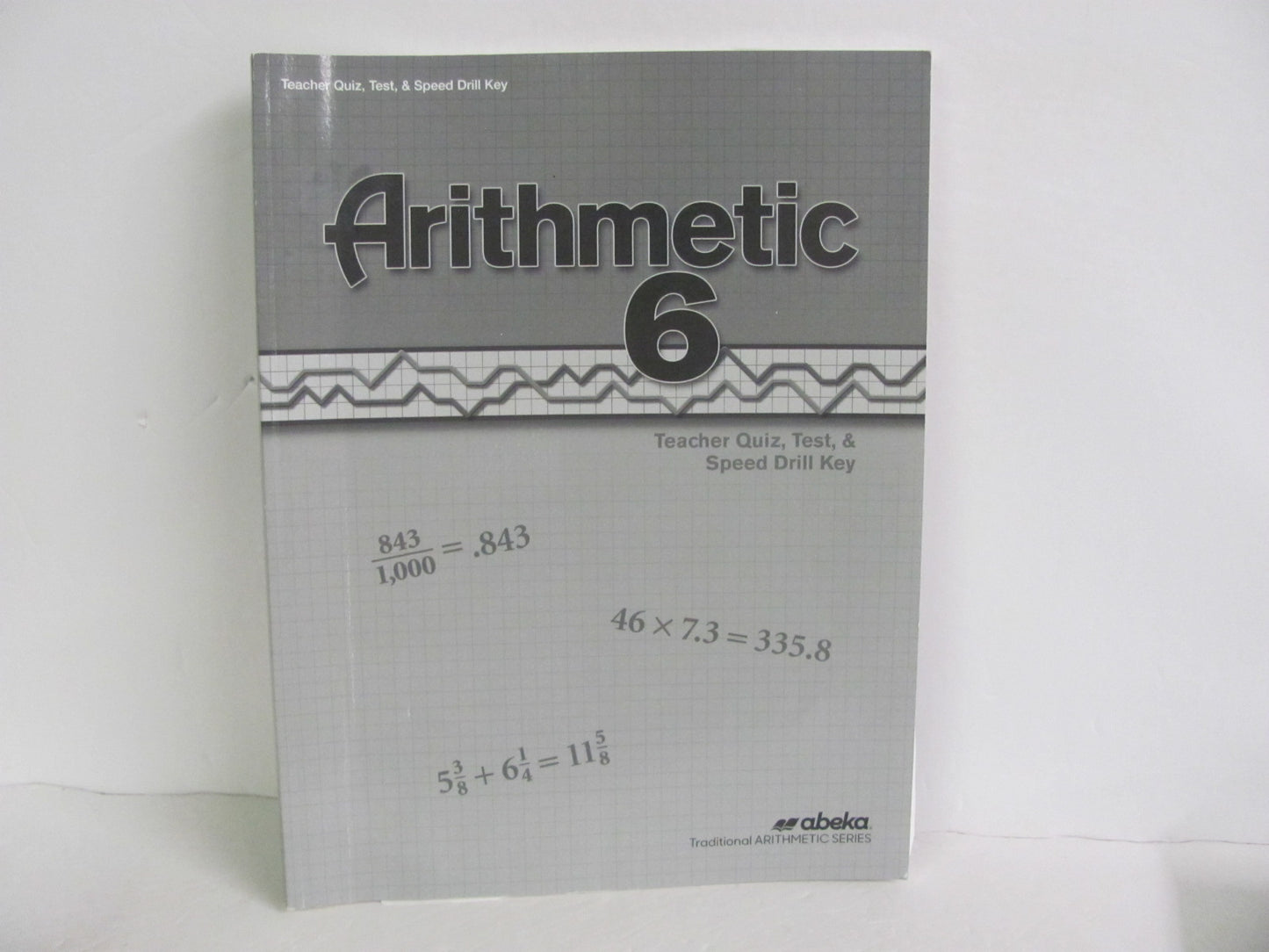 Arithmetic 6 Abeka Quiz/Test Key Pre-Owned 6th Grade Mathematics Textbooks