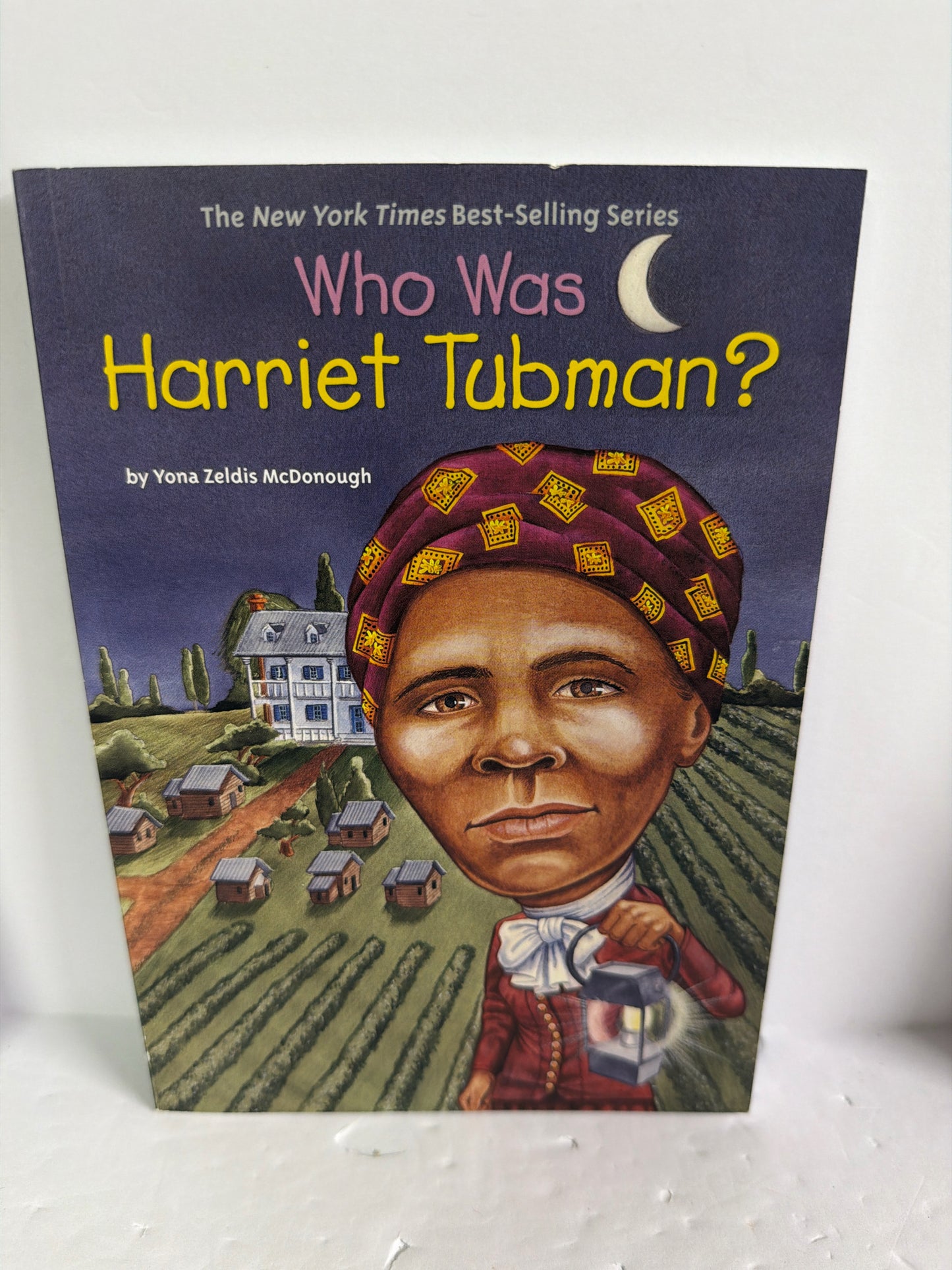 Who Was Harriet Tubman? Yona Zeldis McDonough WHOHQ Juvenile Books