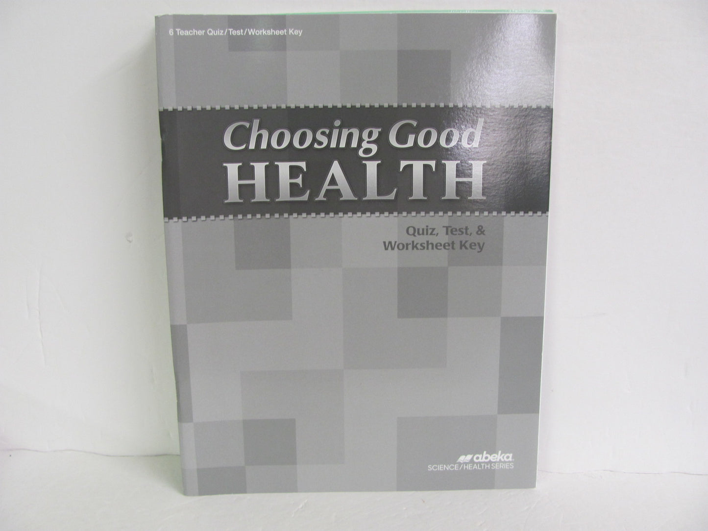Choosing Good Health Abeka Quiz/Test Key Pre-Owned 6th Grade Health Books
