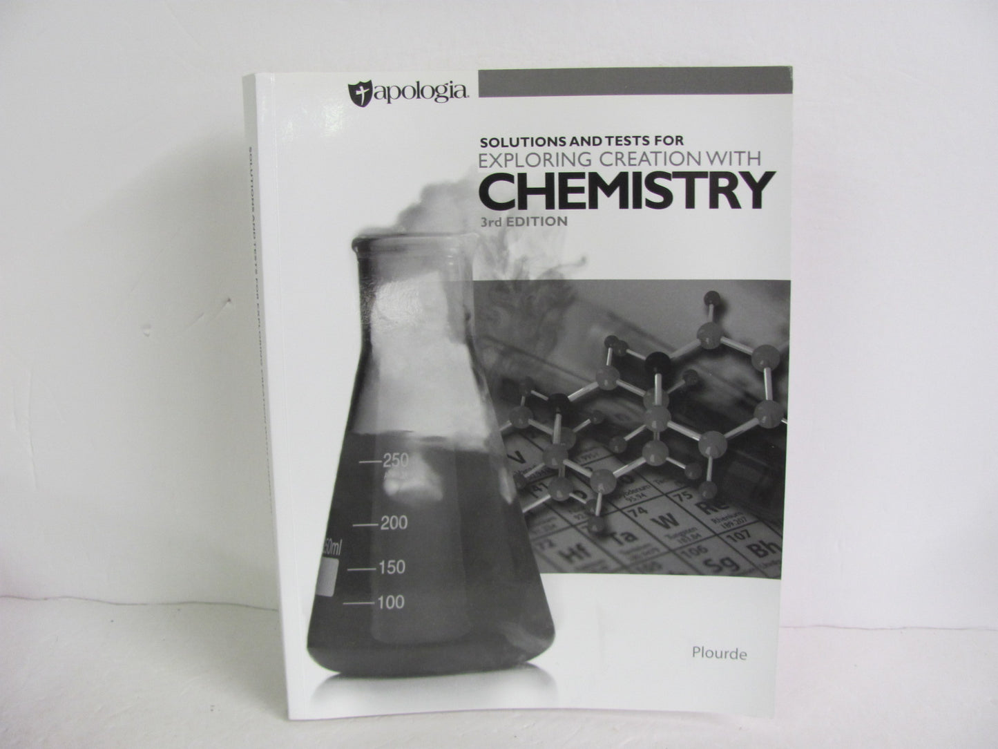 Exploring Creation With Chemistry Apologia Plourde High School Science Textbooks
