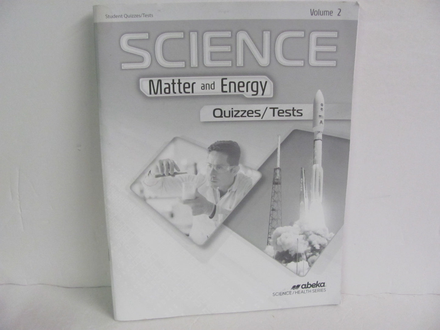 Matter and Energy Volume 2 Abeka Quizzes/Tests Pre-Owned Science Textbooks