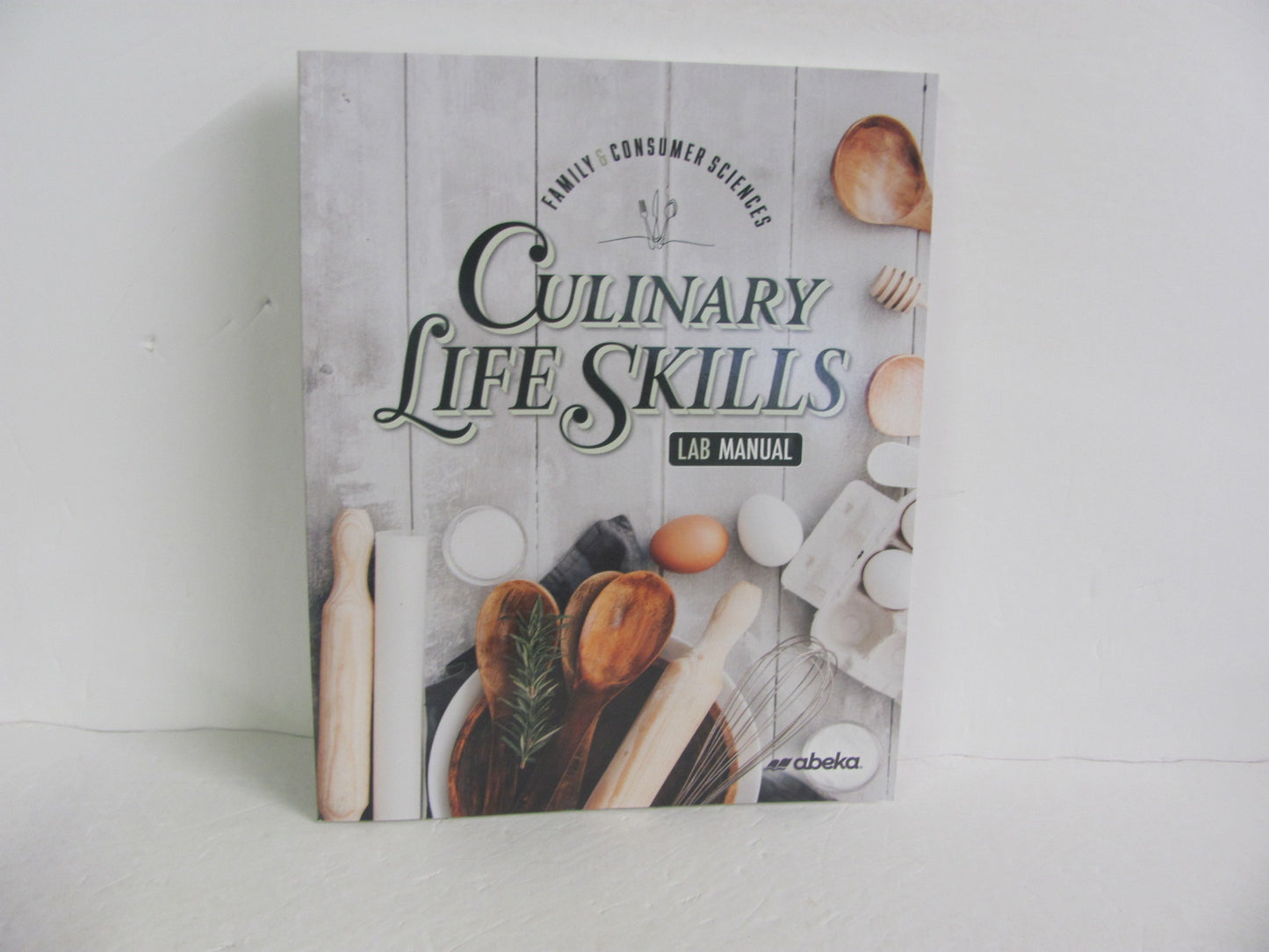 Culinary Life Skills Abeka Student Book Pre-Owned High School Electives (Books)