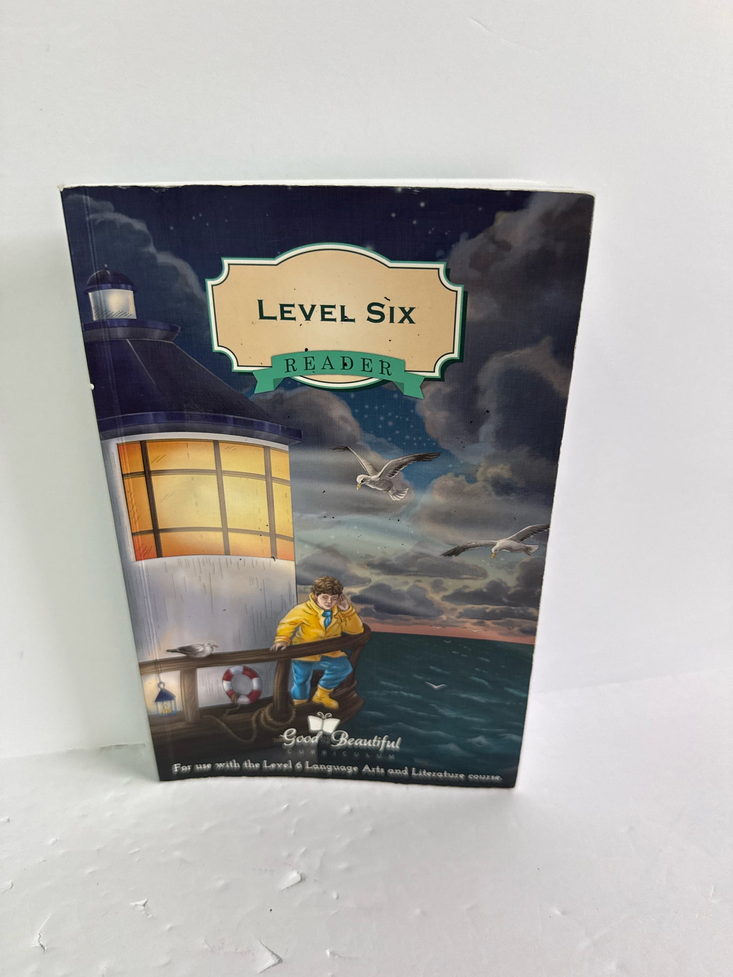 Level Six Reader The Good and the Beautiful Reader Pre-Owned Good and Beautiful
