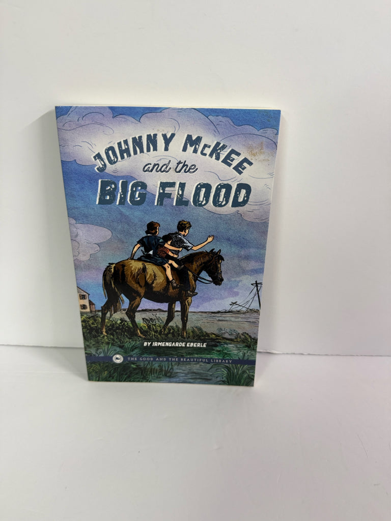 Johnny McKee and the Big Flood The Good and the Beautiful Good and Beautiful