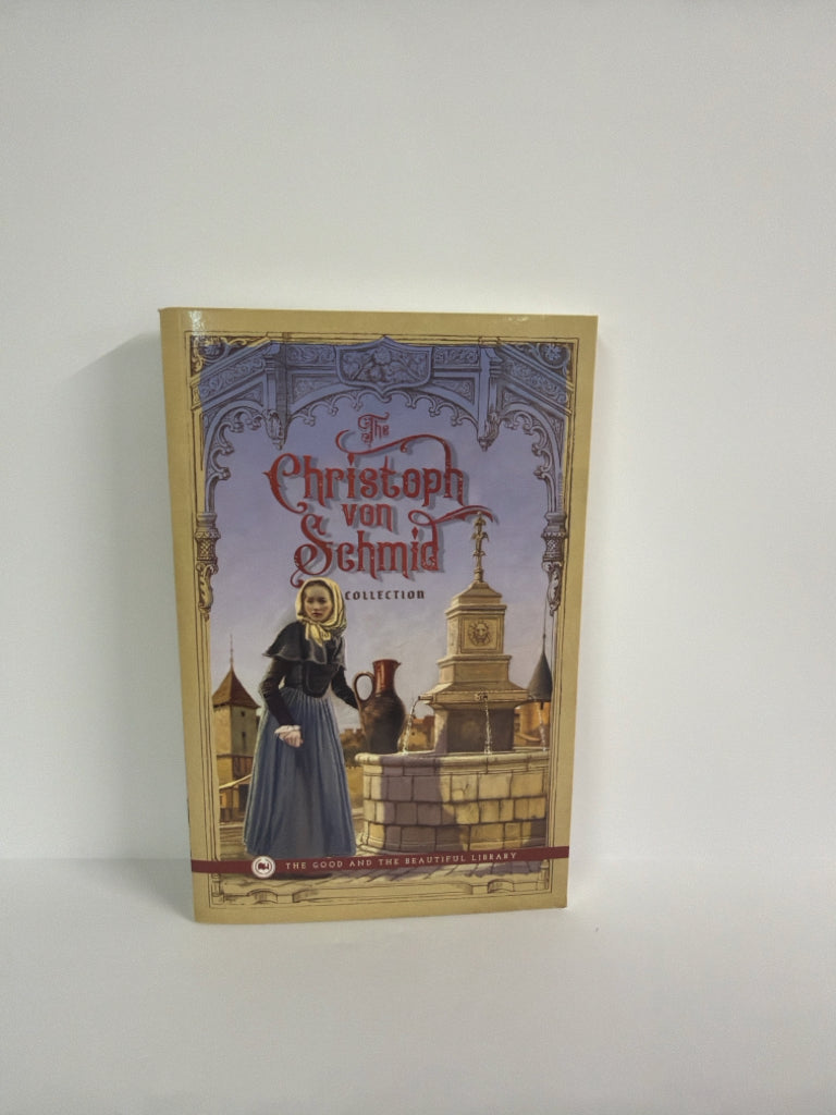 The Christoph von Schmid Collection Reader Pre-Owned Good and Beautiful