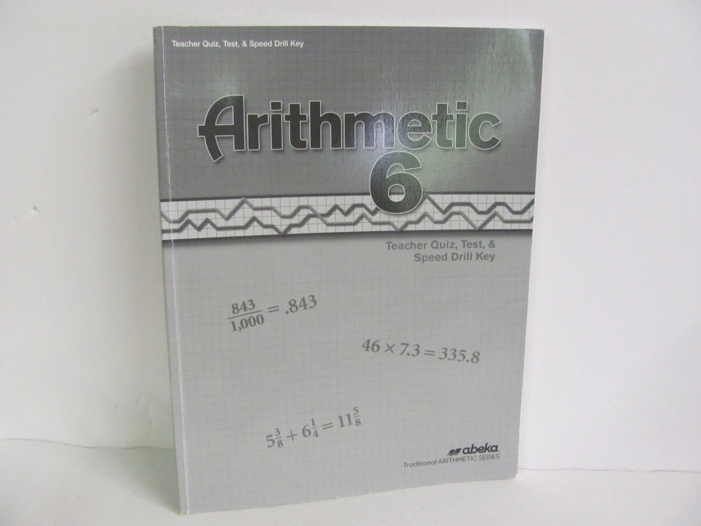 Arithmetic 6 Abeka Quiz/Test Key Pre-Owned 6th Grade Mathematics Textbooks