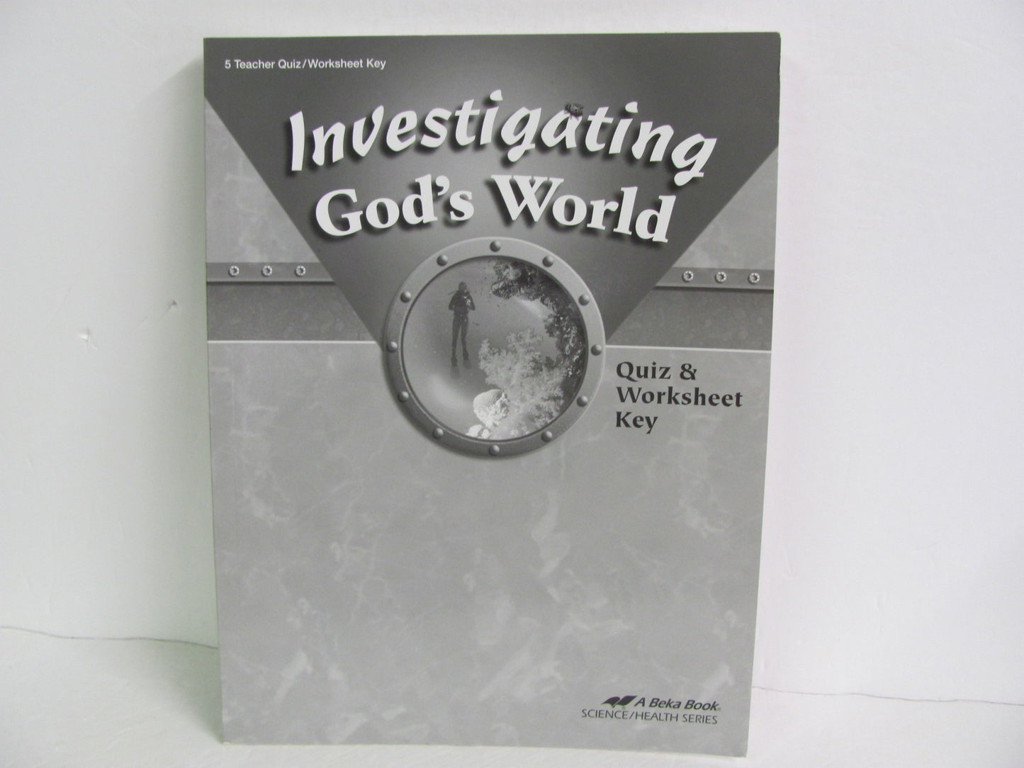 Investigating God's World Abeka Quiz/Worksheet Key Pre-Owned Science Textbooks