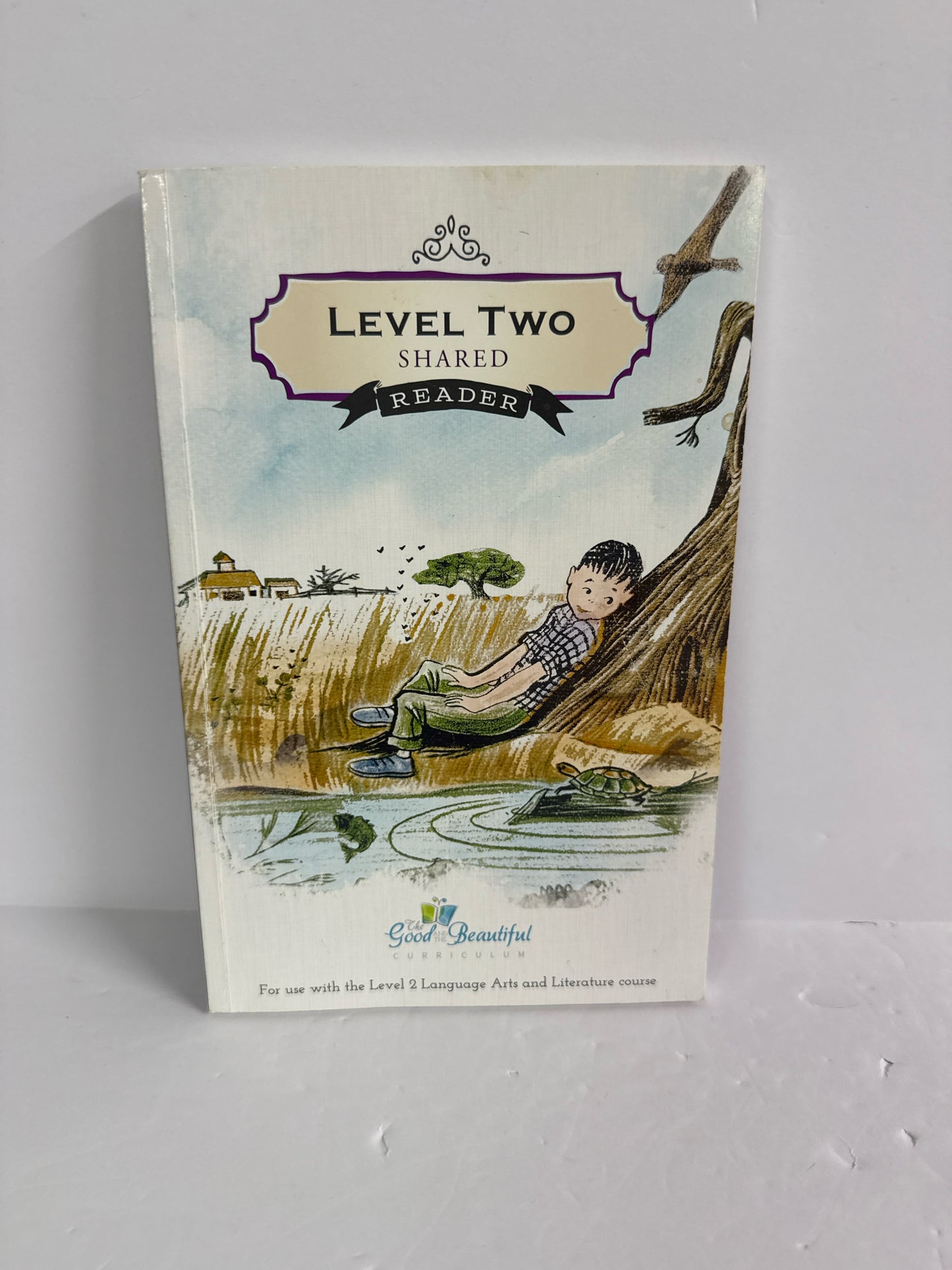 Level Two Shared Reader The Good and the Beautiful 2nd Grade Good and Beautiful