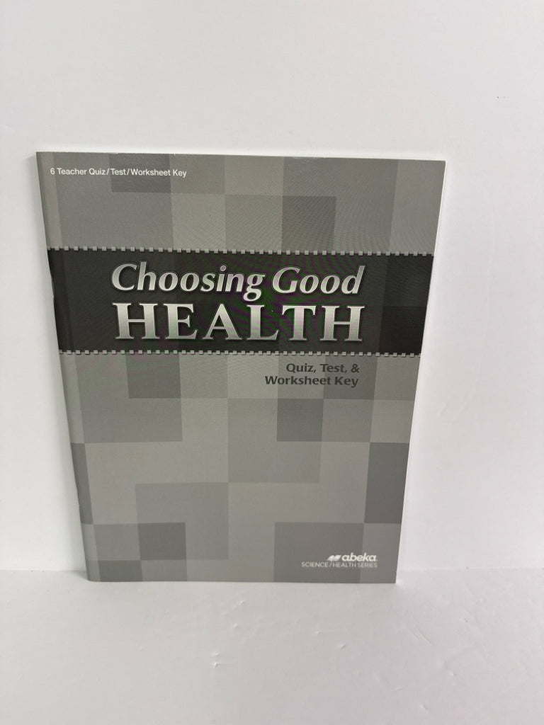 Choosing Good Health Abeka Quiz, Test, and Worksheet Key Science Textbooks