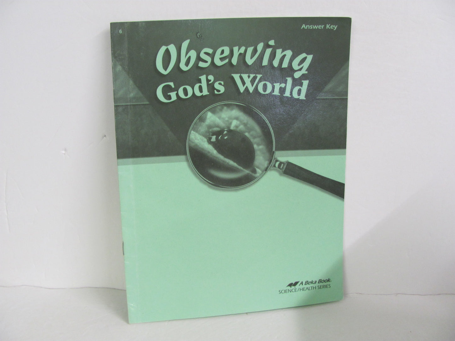 Observing God's World Abeka Answer Key Pre-Owned 6th Grade Science Textbooks