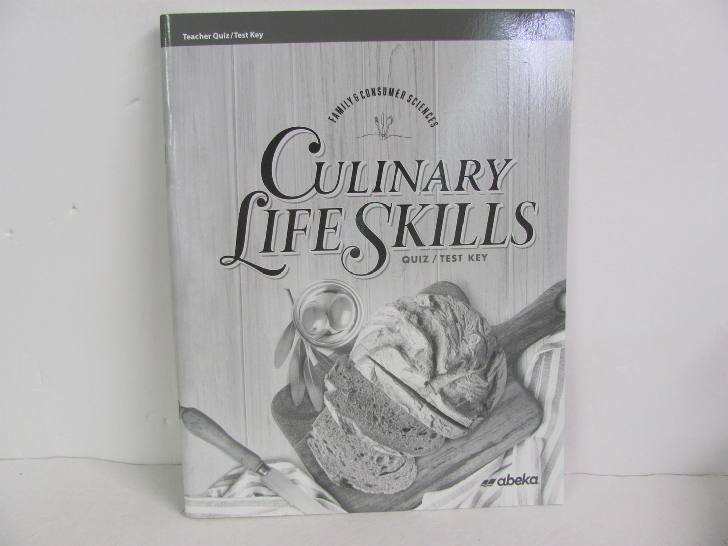 Culinary Life Skills Abeka Quiz/Test Key Pre-Owned Electives (Books)