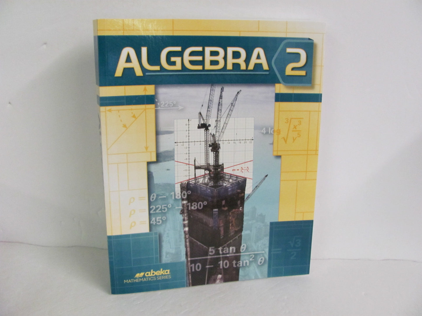 Algebra 2 Abeka Student Book Pre-Owned 10th Grade Mathematics Textbooks