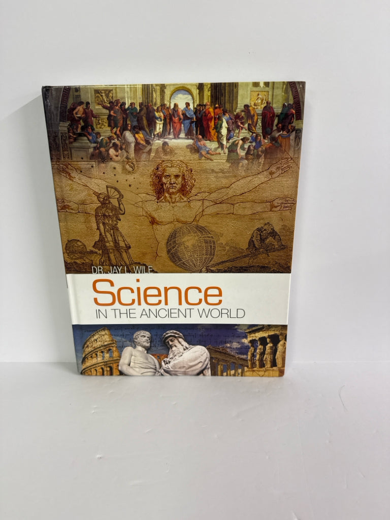 Science in the Ancient World Berean Builders Dr. Jay L. Wile Science Textbooks