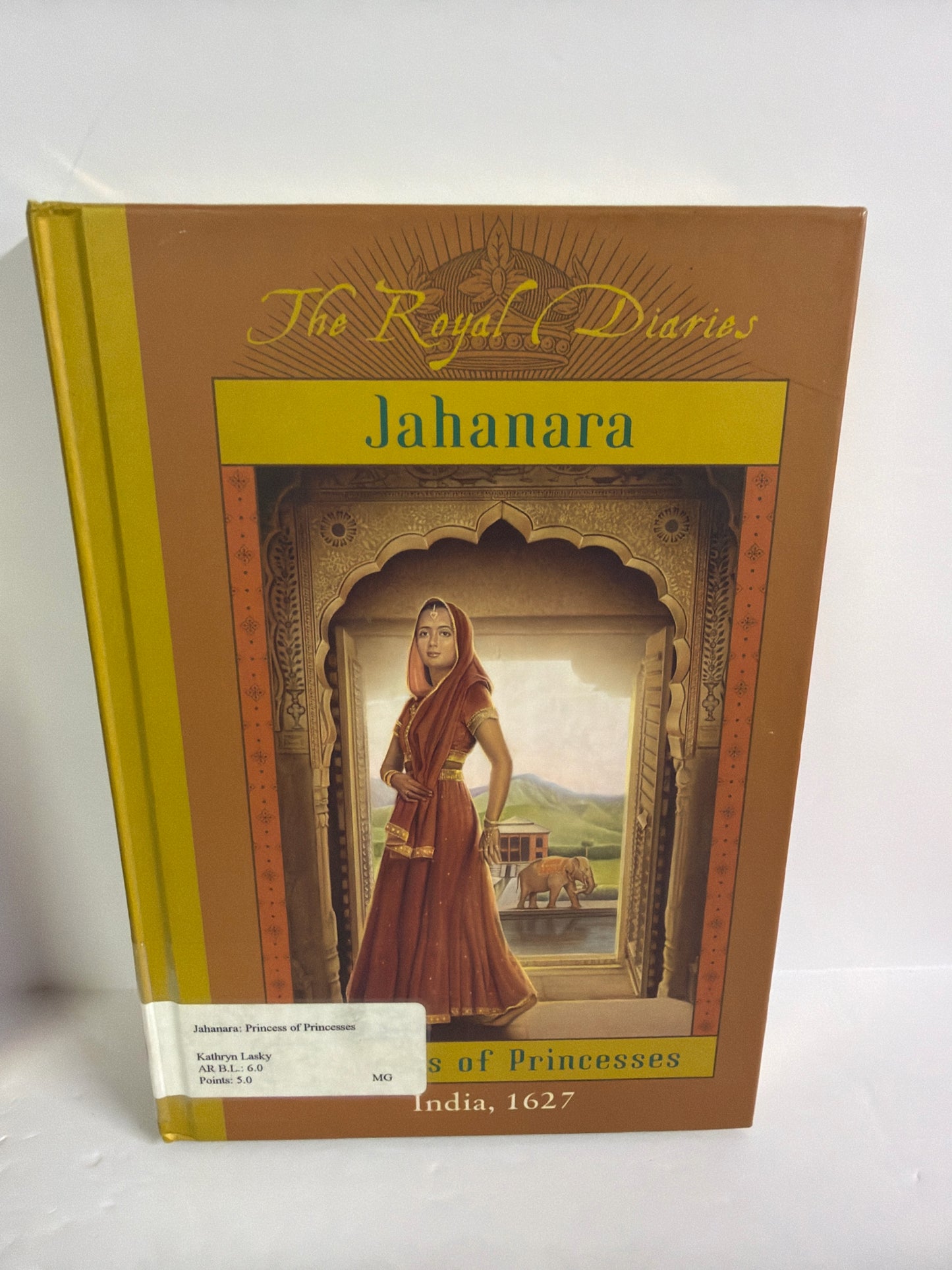 Jahanara Princes of Princesses Scholastic Pre-Owned Historical Fiction