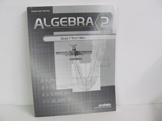 Algebra 2 Abeka Quiz/Test Key  Pre-Owned 10th Grade Mathematics Textbooks