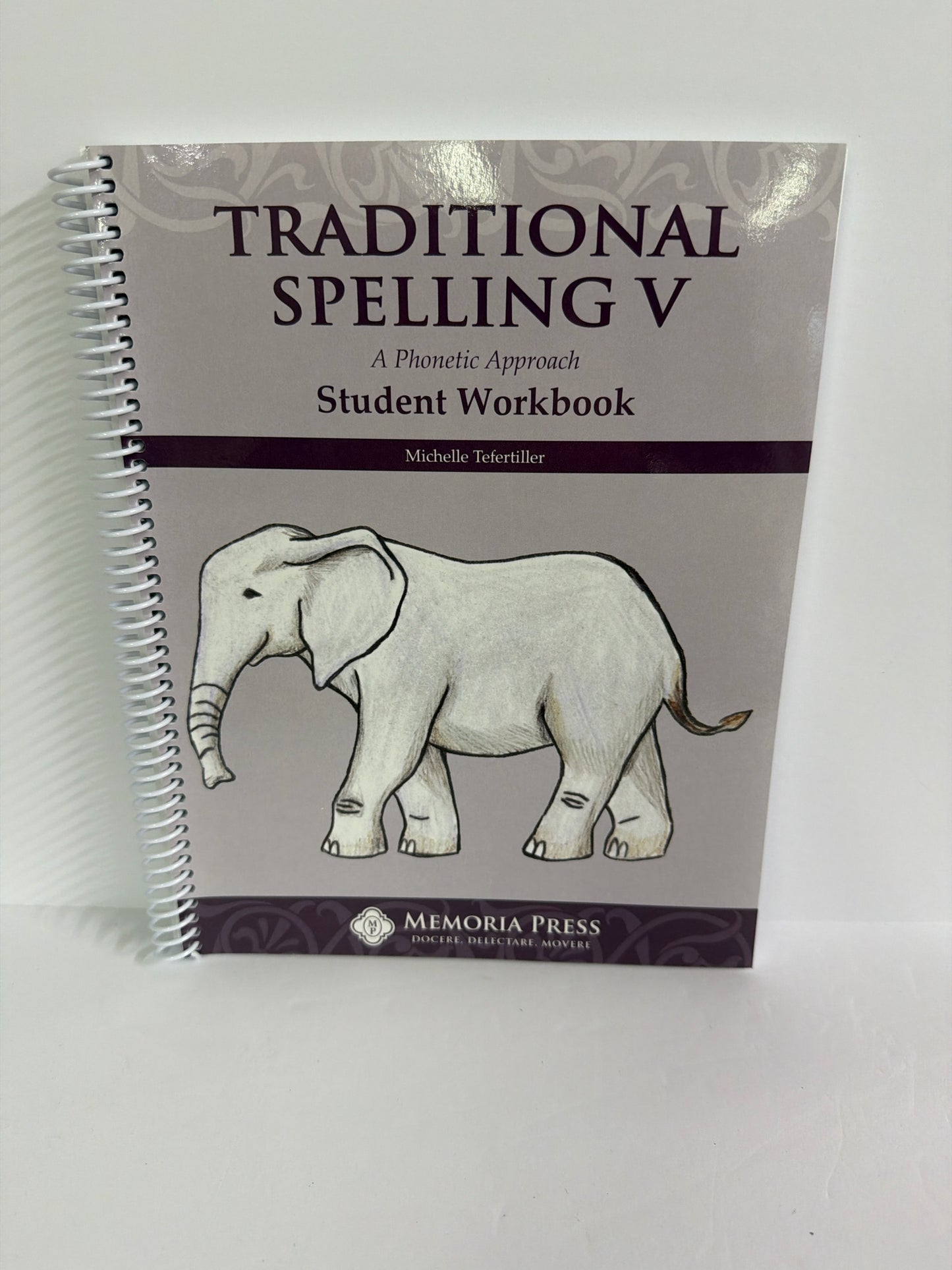 Traditional Spelling V Memoria Press 5th Grade Language Arts & Literature