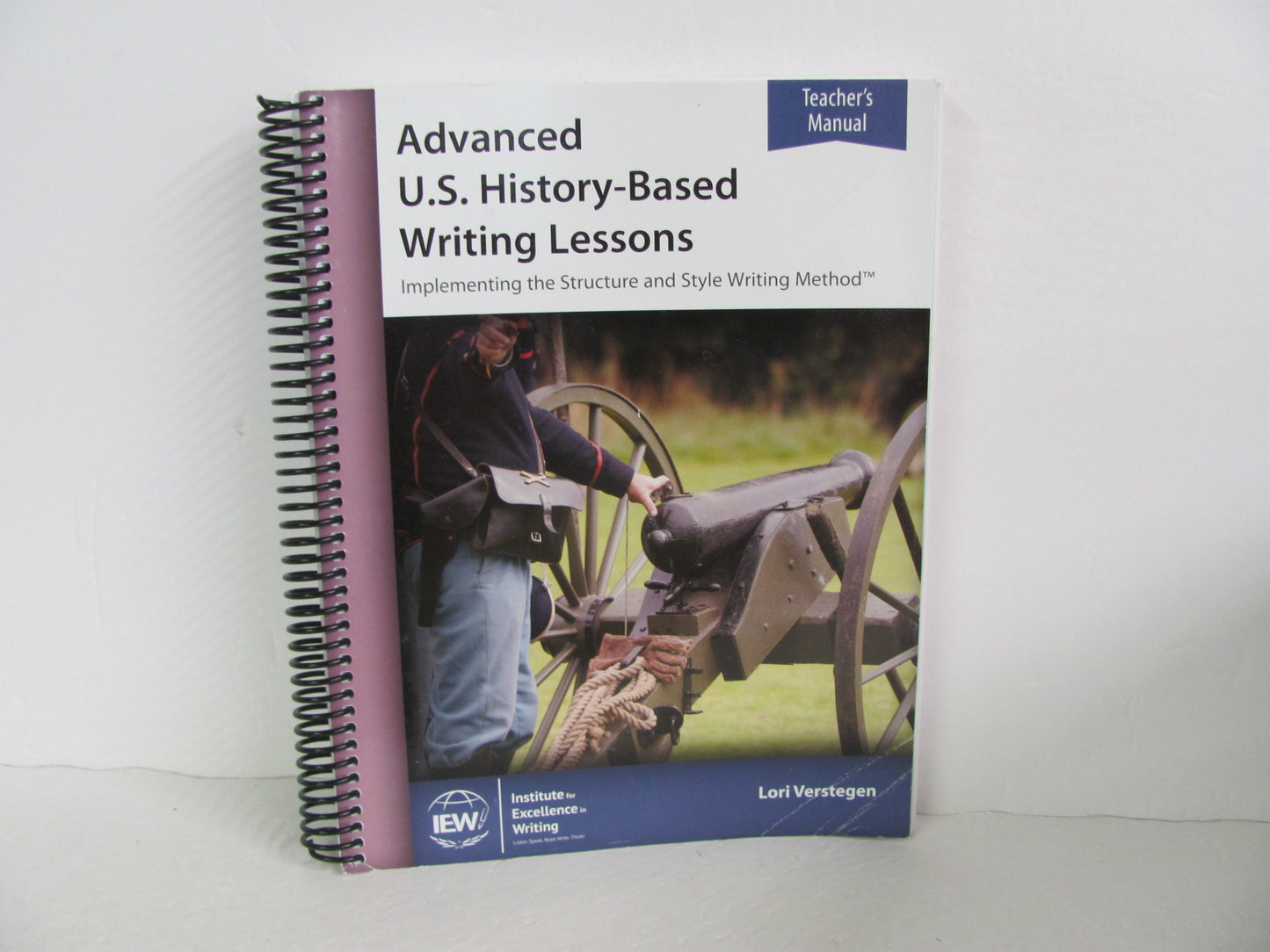 Advanced US History Based Writing IEW Verstegen Creative Writing Books