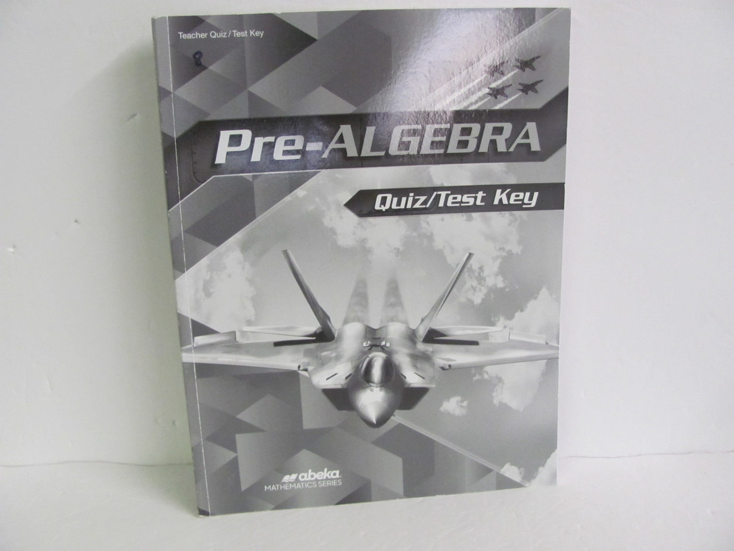 Pre Algebra Abeka Quiz/Test Key Pre-Owned 8th Grade Mathematics Textbooks