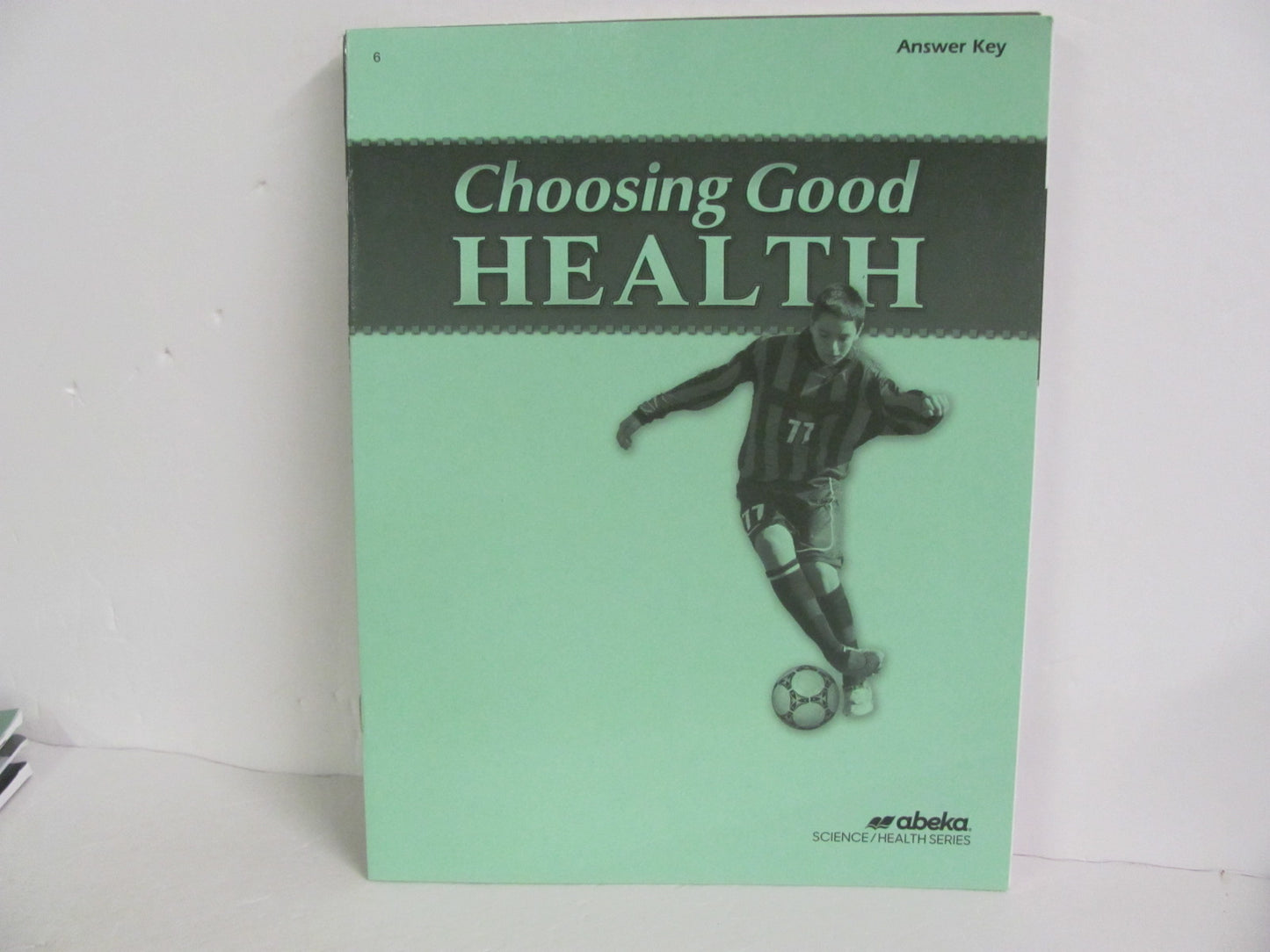 Choosing Good Health Abeka Answer Key Pre-Owned 6th Grade Health Books