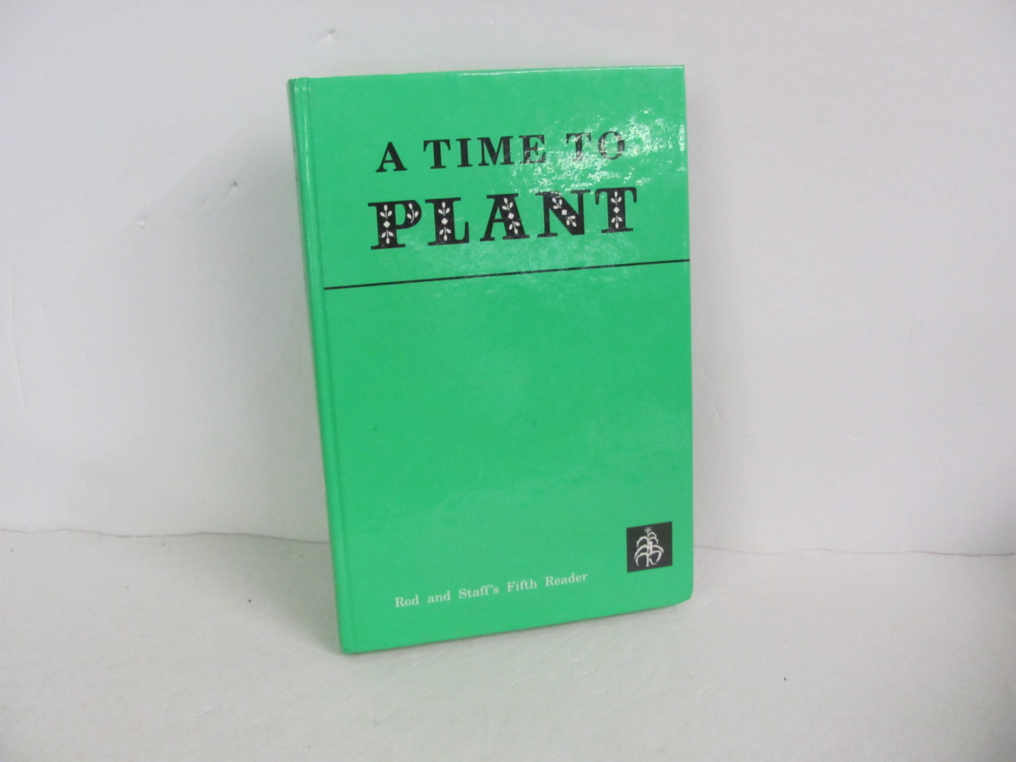 A Time to Plant Rod & Staff Student Book Pre-Owned 5th Grade Reading Textbooks