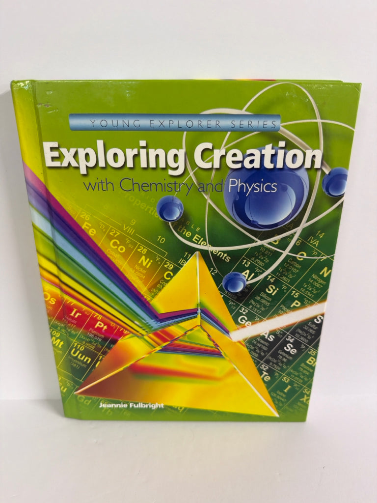 Exploring Creation with Chem/Physic Apologia Jeannie Fulbright Science Textbooks