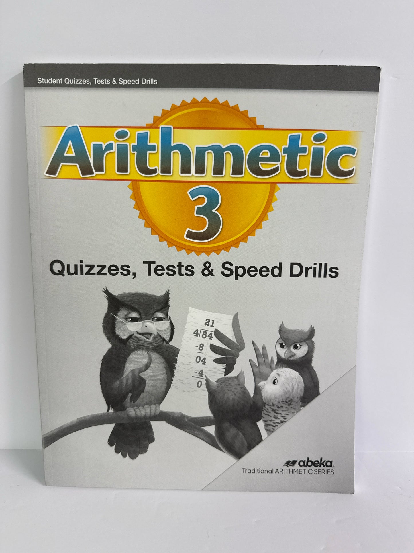 Arithmetic 3 Abeka Quizzes, Tests & Speed Drills Pre-O Mathematics Textbooks