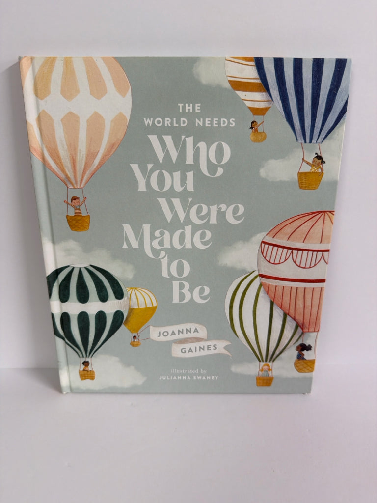 The World Needs Who You Were Joanna Gaines Tommy Nelson Hardback Books