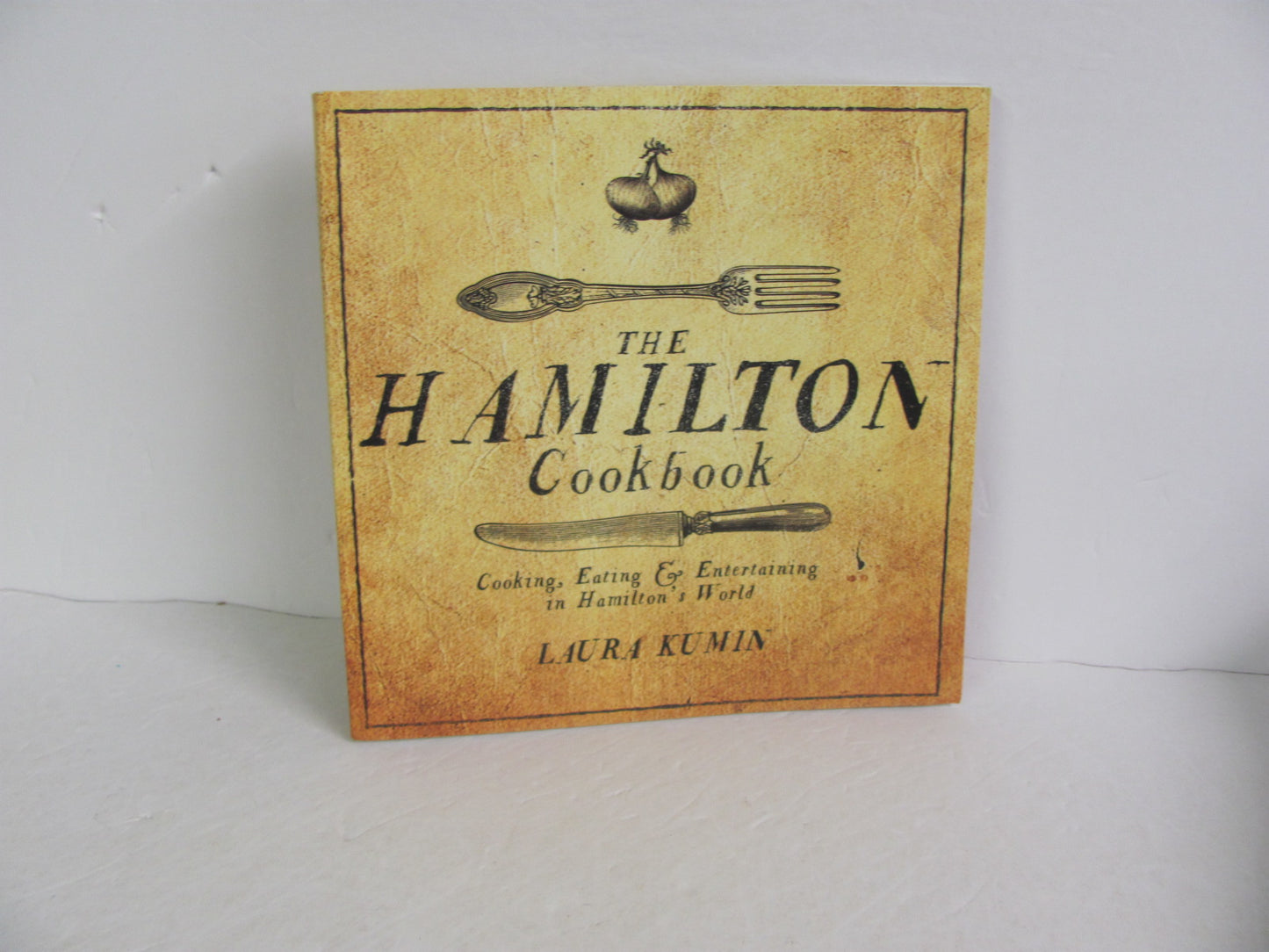 The Hamilton Cookbook Post Hill Press Pre-Owned Kumin Presidents' Books