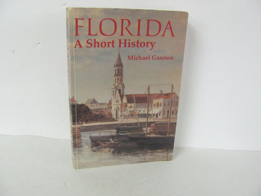 Florida A Short History UPF Student Book Pre-Owned Gannon State History Books