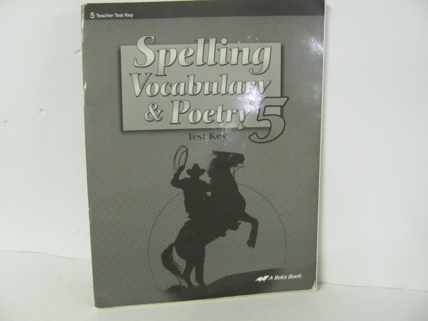 Spelling Vocabulary & Poetry Abeka Test Key Used Spelling/Vocabulary Books