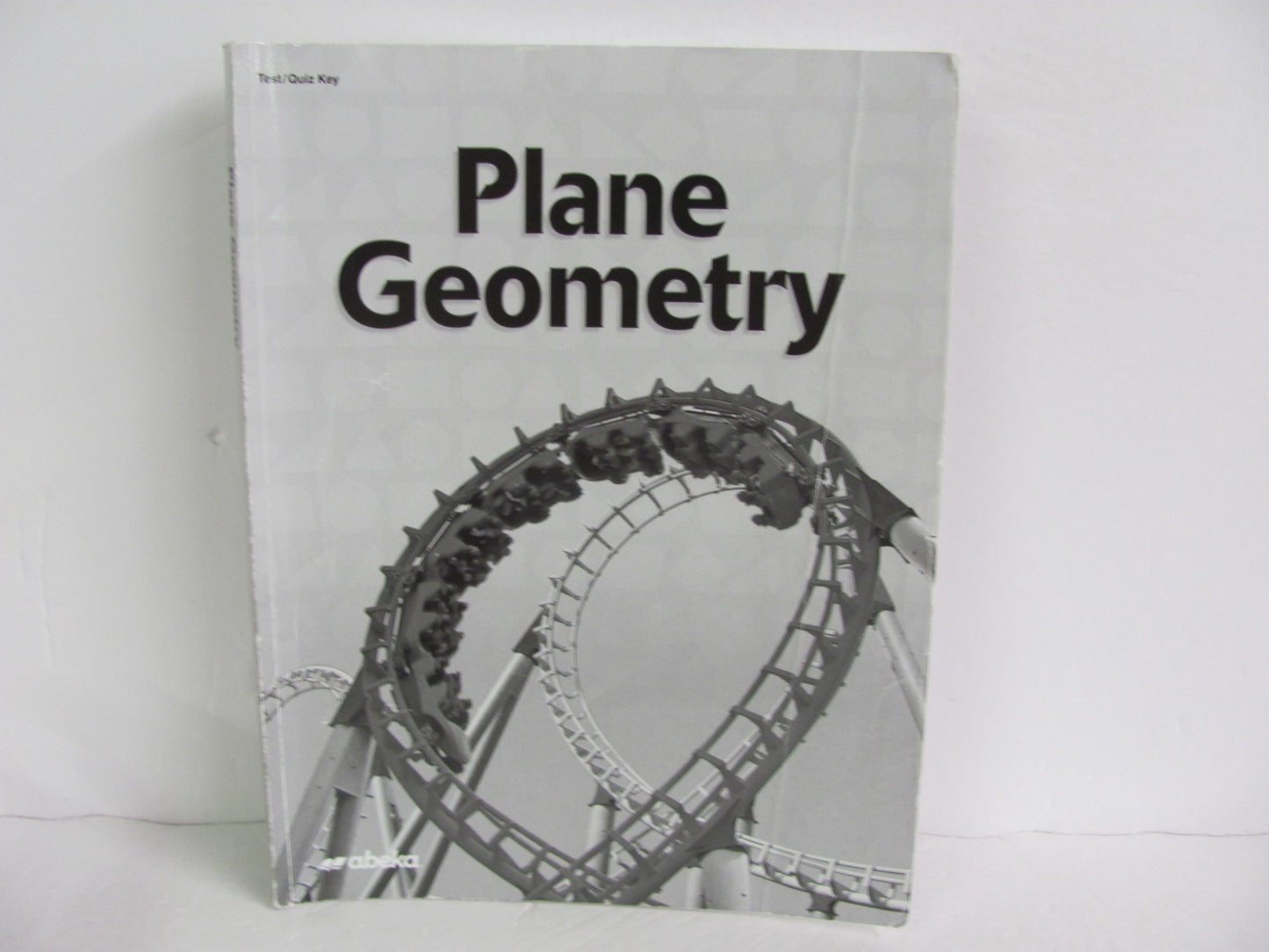 Plane Geometry Abeka Test/Quiz Key Pre-Owned 11th Grade Mathematics Textbooks